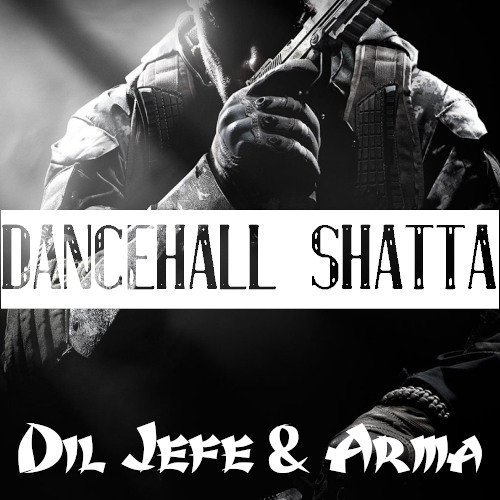 Dil Jefe Feat Arma - Dancehall Shatta ( Freestyle )