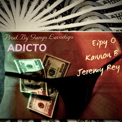 Adicto Eipy (feat.JR & Kannon B)