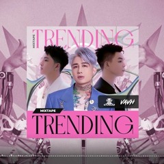 Mixtape Trending Xung Tươi Vui - CUKIU x VAVH