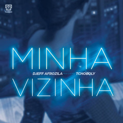 Minha Vizinha (Radio Mix) [feat. Tchoboly]