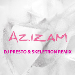 Ed Sheeran - Azizam (DJ PRESTO & Skeletron Remix)