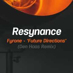 Fyrone - Future Directions (Den Haas Remix) as Bandcamp Exclusive
