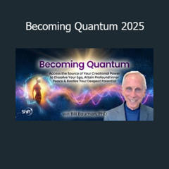 yourlurn.com Bill Bauman, PhD - Becoming Quantum 2025