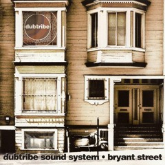 Dubtribe Soundsystem - Bryant Street - 1999