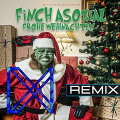 FiNCH ASOZiAL - FROHE WEiHNACHTEN (MonoTekk Remix)