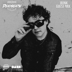 #345 Deadbeats Radio with Zeds Dead feat. WINK Guest Mix
