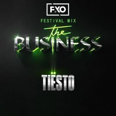 Tiësto - The Business (FXO Festival Mix)