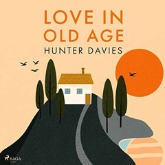 [GET] [EBOOK EPUB KINDLE PDF] Love In Old Age: My Year in the Wight House by  Hunter Davies,Jonathan