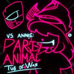 Vs. Annie: Party Animal - Tug of War (ANNIVERSARY MIX)