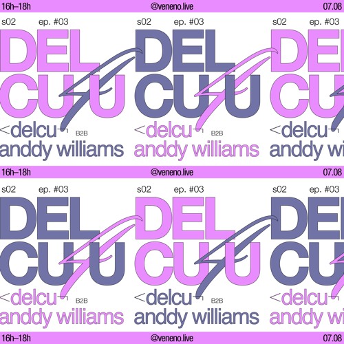 Delcu B2B Anddy Williams : DELCU4U EP08 07.08.24