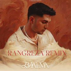 BAALAMA - SINASH (RANGREZA REMIX)