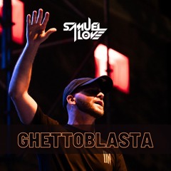 Samuel Love - Ghettoblasta (Extra Bass)_CLICK BUY FOR FREE DL