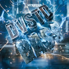 XCEPTER - DVSTD BASS