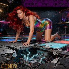 make me quake