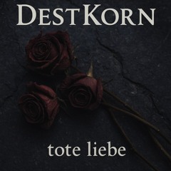 tote liebe (Yearning)