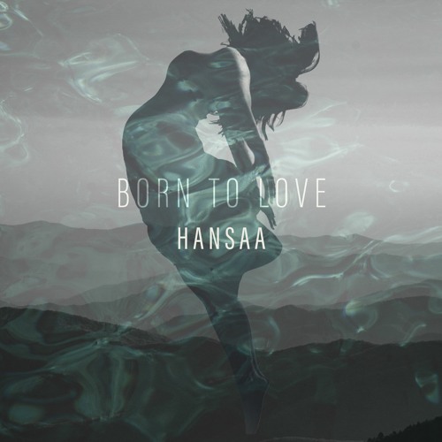 H A N S A A - Born To Love