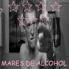 MARES DE ALCOHOL FEAT LOS MENORES