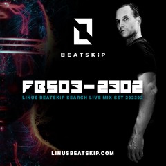 FBS03-2302 - LINUS BEATSKiP Search live mix