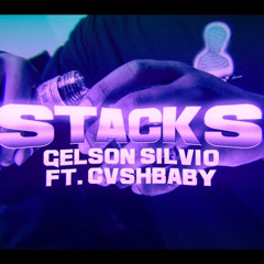 Gelson Silvio ft. Cvshbaby - Stacks(Official Audio)
