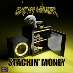 Saint Miller - Stackin' Money
