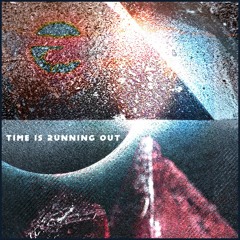 Time is Running Out