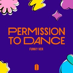 Permission To Dance (Funky Ver)