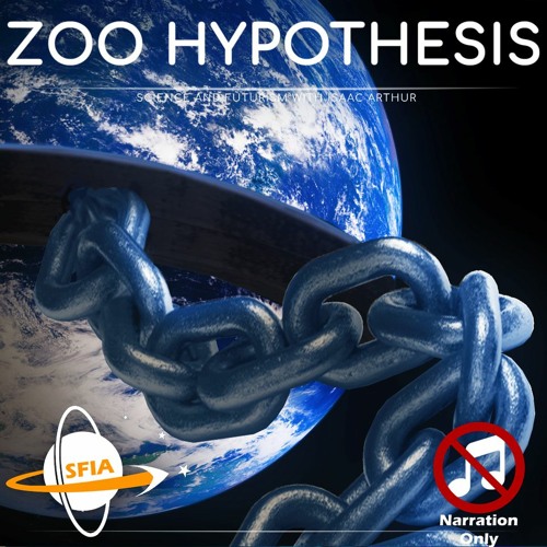 The Fermi Paradox: Zoo Hypothesis (Narration Only)