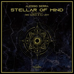 Alessio Serra - Stellar Of Mind (Original Mix)