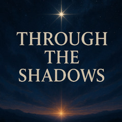 Through the Shadows