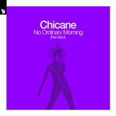 Chicane - No Ordinary Morning (Thomas Datt Ambient Remix)