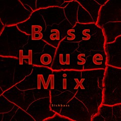 Bass House Mix 2022 - Sickbass