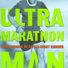 [FREE] KINDLE 📜 Ultramarathon Man: Confessions of an All-Night Runner by  Dean Karna