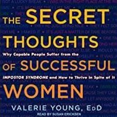 <<Read> The Secret Thoughts of Successful Women: Why Capable People Suffer from the Impostor Syndrom