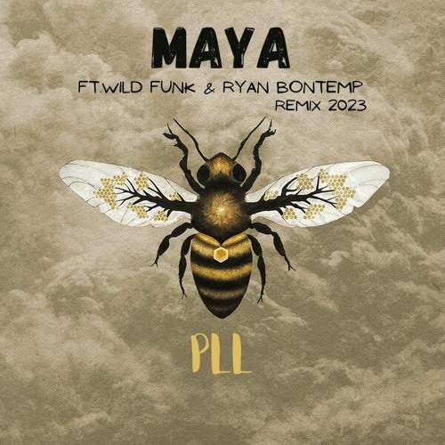 PLL- MAYA Ft. Wild Funk & Ryan Bontemp Remix 2023