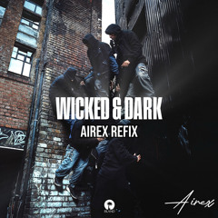 Wicked & Dark - Airex Refix