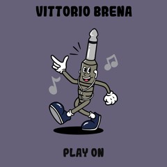 PREMIERE: Vittorio Brena - Play On [Monophony]