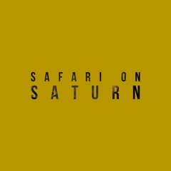 Safari On Saturn