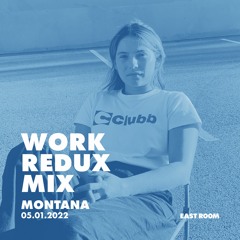 WORK REDUX MIX 011 - Montana