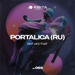 Not Like That [Orbita project]