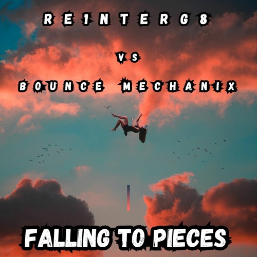 Re1ntergr8 Vs Bounce Mechanix - Falling to Pieces.mp3