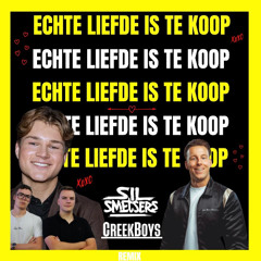 Echte Liefde Is Te Koop (DJ Sil Smetsers X CreekBoys remix)