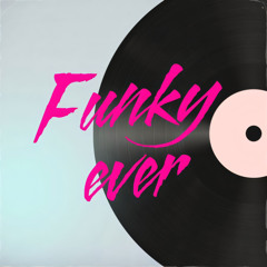 Funky ever (Étendue)