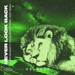 Oliver Heldens - Never Look Back (feat. Syd Silvair) (Leftwing:Kody Remix)