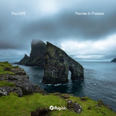 Paul (AR) - Peonies & Freesias (Otiginal Mix) [Flug Lab]