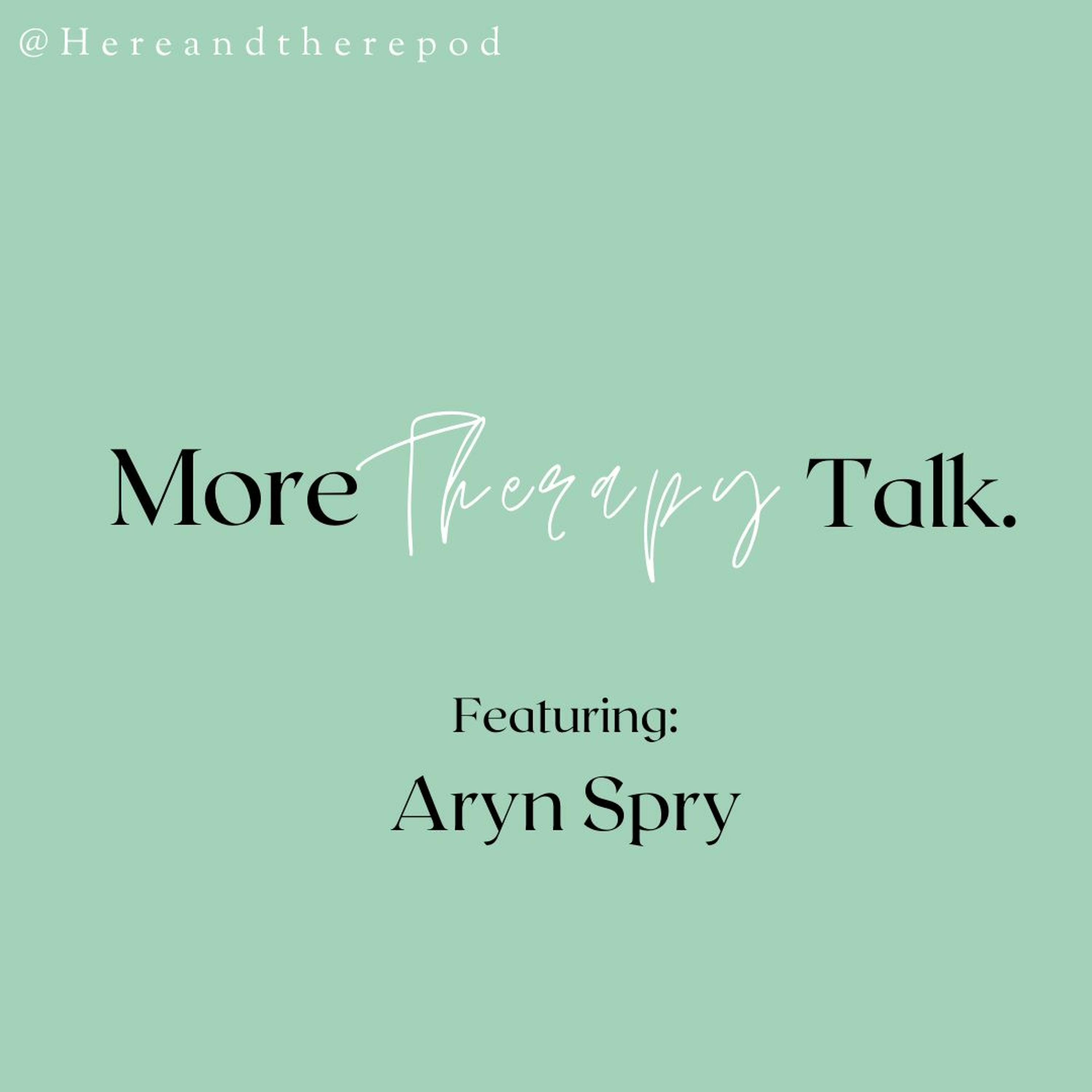 More Therapy Talk (Featuring Aryn)
