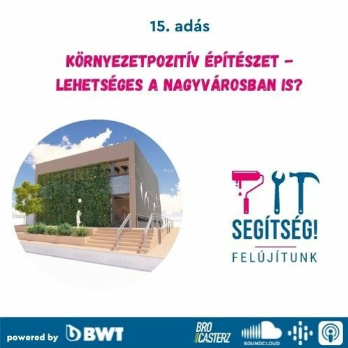 Környezetpozitív építészet - lehetséges a nagyvárosban is?
