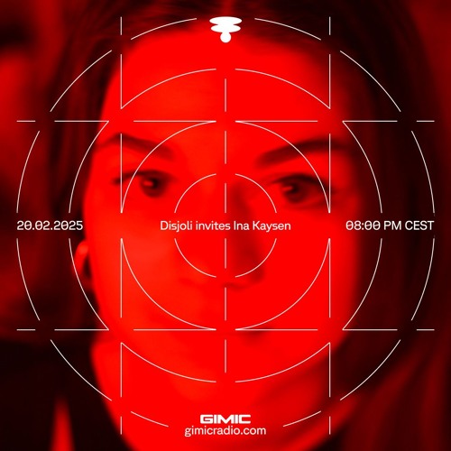 Disjoli invites Ina Kaysen @ GIMIC - 20 February 2025