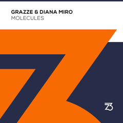 GRAZZE & Diana Miro - Molecules