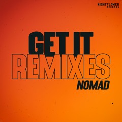 Nomad - Get It (Barry Remix)