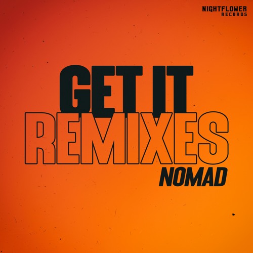 Nomad - Get It (Barry Remix)